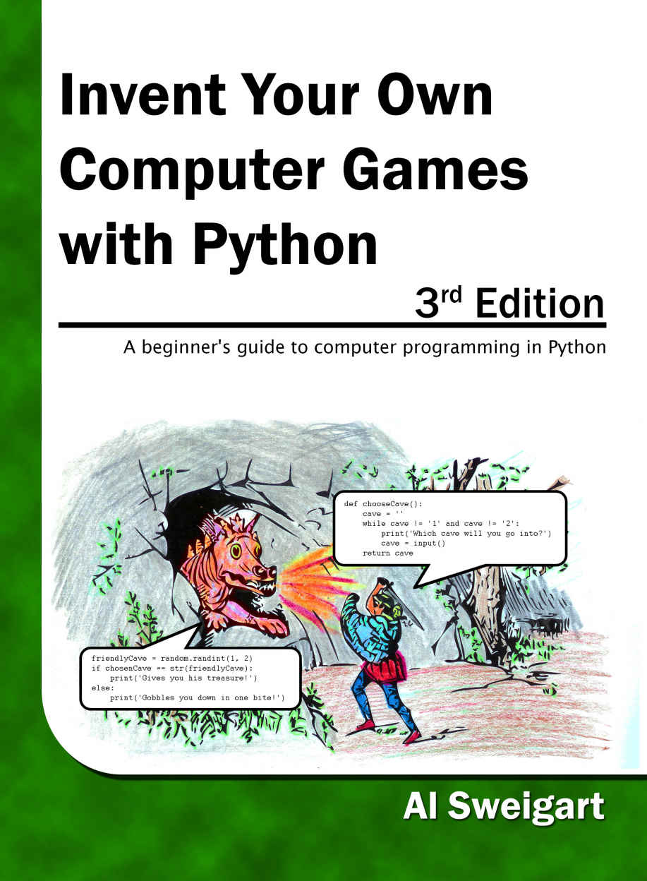 Invent Your Own Computer Games with Python, 3rd Edition