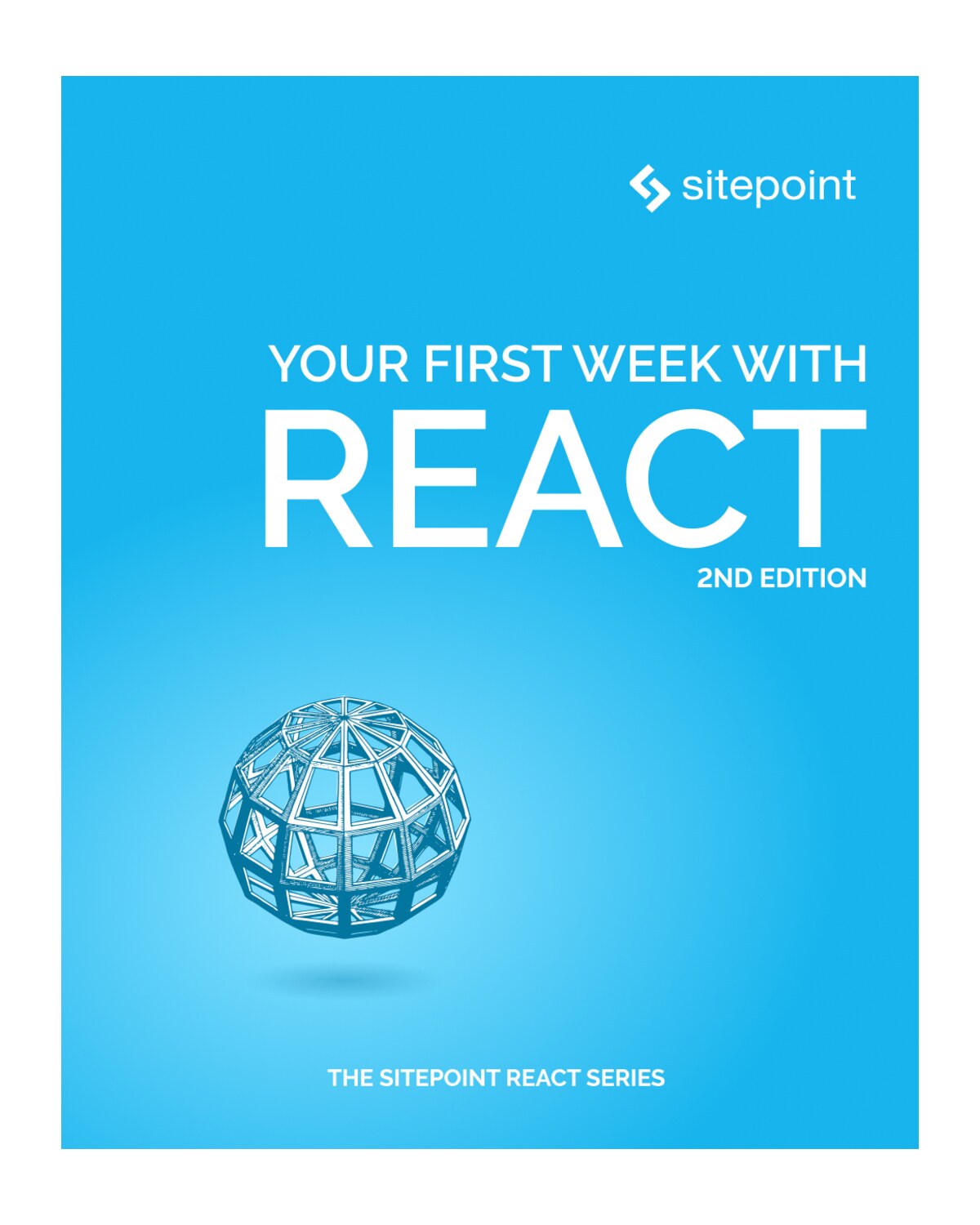 Your First Week With React, 2nd Edition