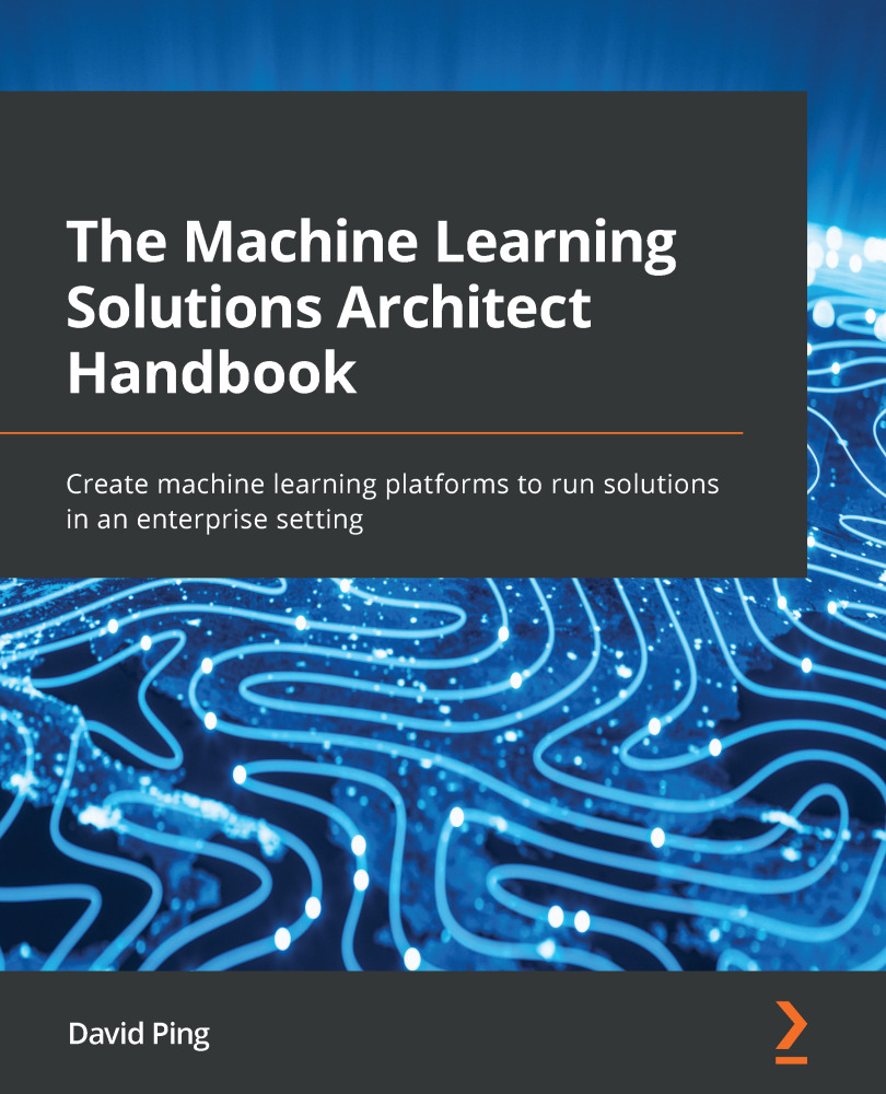 The Machine Learning Solutions Architect Handbook