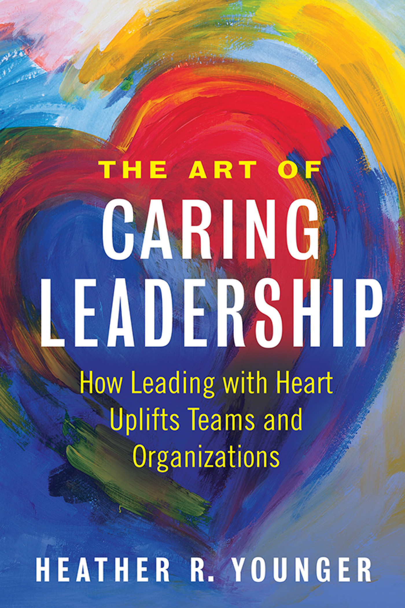 The Art of Caring Leadership