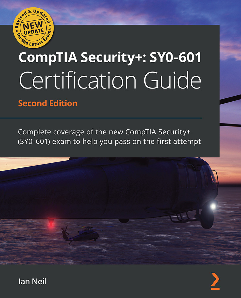 CompTIA Security+: SY0-601 Certification Guide, Second Edition