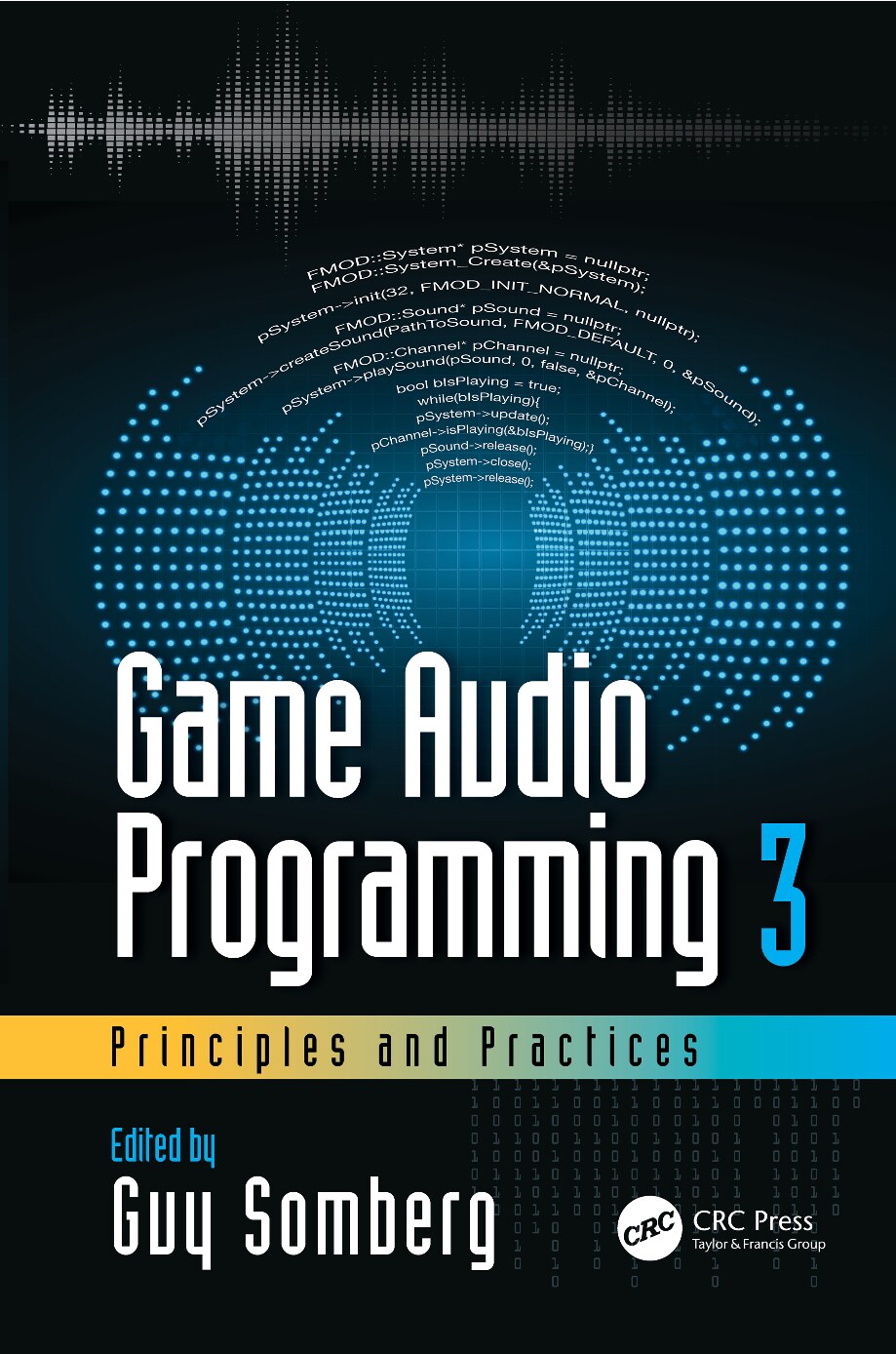 Game Audio Programming 3: Principles and Practices