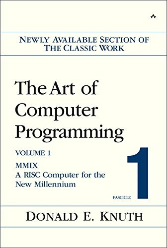 The Art Of Computer Programming Volume 1, Fascicle 1: MMIX -- A RISC Computer for the New Millennium