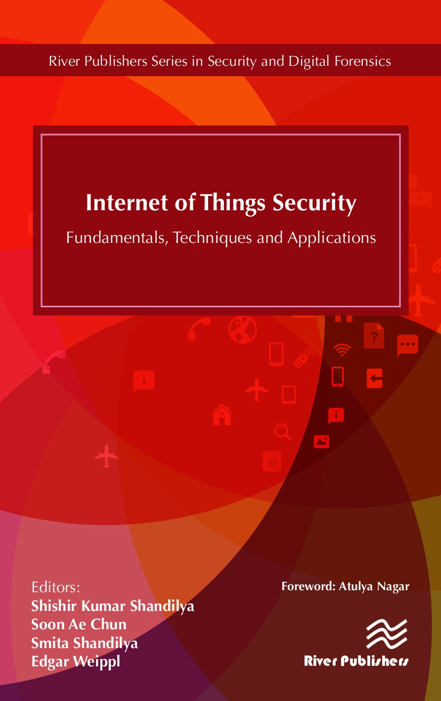 Internet of Things Security: Fundamentals, Techniques and Applications