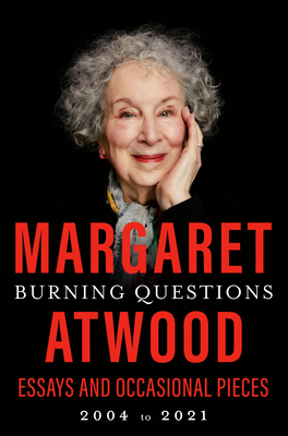 Burning Questions: Essays, 2004-2021