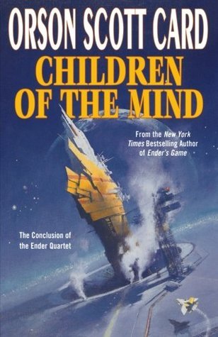 Children of the Mind (Ender, Book 4) Publisher: Tor Science Fiction