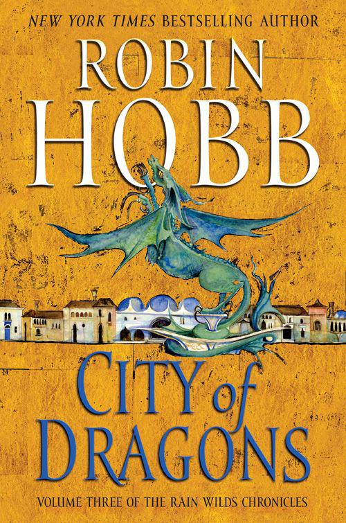 City of Dragons: Volume Three of the Rain Wilds Chronicles