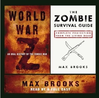 The Essential Max Brooks: The Zombie Survival Guide and World War Z