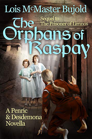 The Orphans of Raspay: A Penric and Desdemona novella in the World of the Five Gods