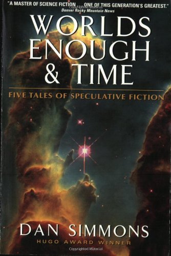 Worlds Enough Time: Five Tales of Speculative Fiction