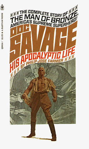 The Complete Story of the Man of Bronze - Doc Savage: His Apocalyptic Life