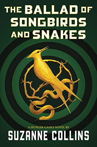 The Ballad of Songbirds and Snakes (A Hunger Games Novel)