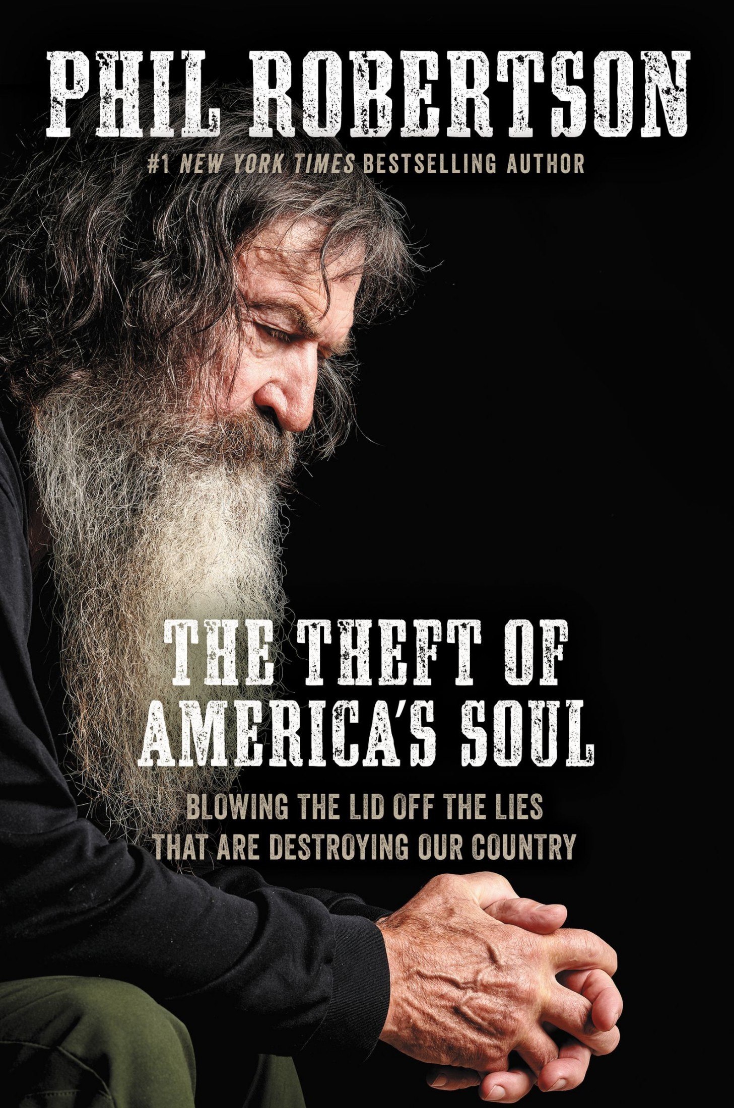 The Theft of America’s Soul: Blowing the Lid Off the Lies That Are Destroying Our Country